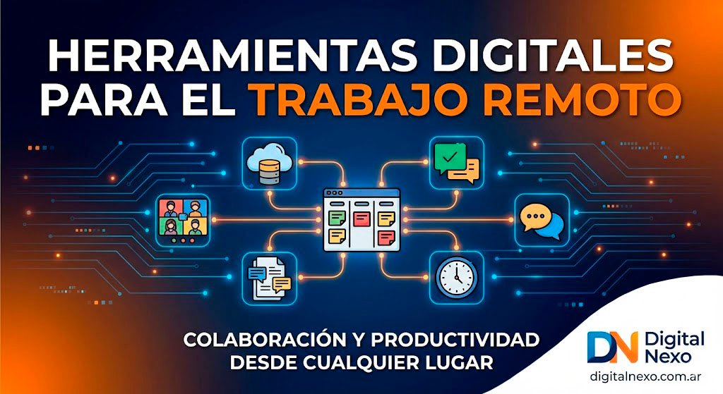 Herramientas digitales para optimizar el trabajo remoto